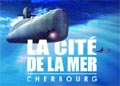 La Cité de la Mer à Cherbourg